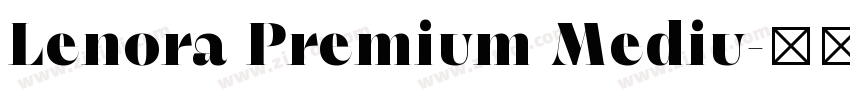 Lenora Premium Mediu字体转换
